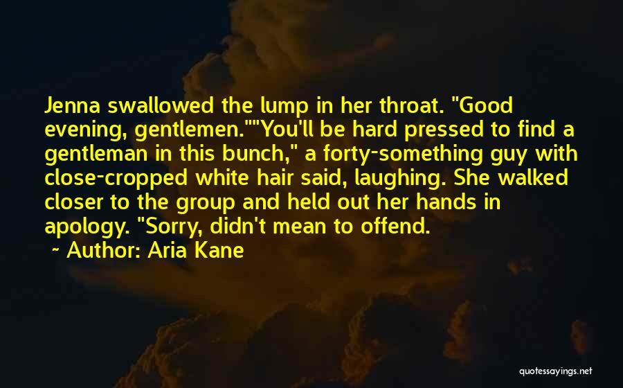 Lump In Throat Quotes By Aria Kane