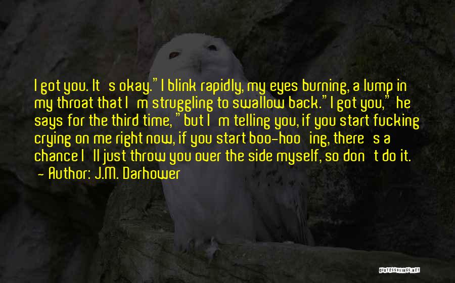 Lump In Throat Quotes By J.M. Darhower