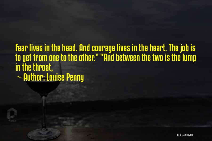 Lump In Throat Quotes By Louise Penny