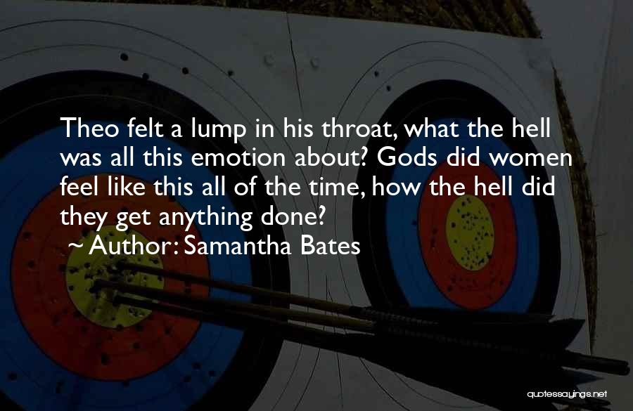 Lump In Throat Quotes By Samantha Bates