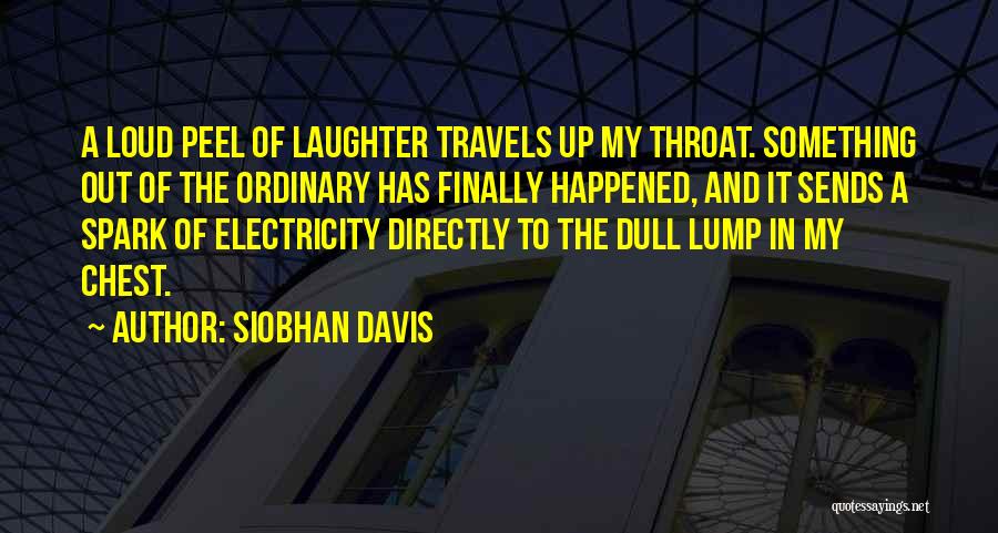 Lump In Throat Quotes By Siobhan Davis Lump In Throat Quotes By Siobhan Davis