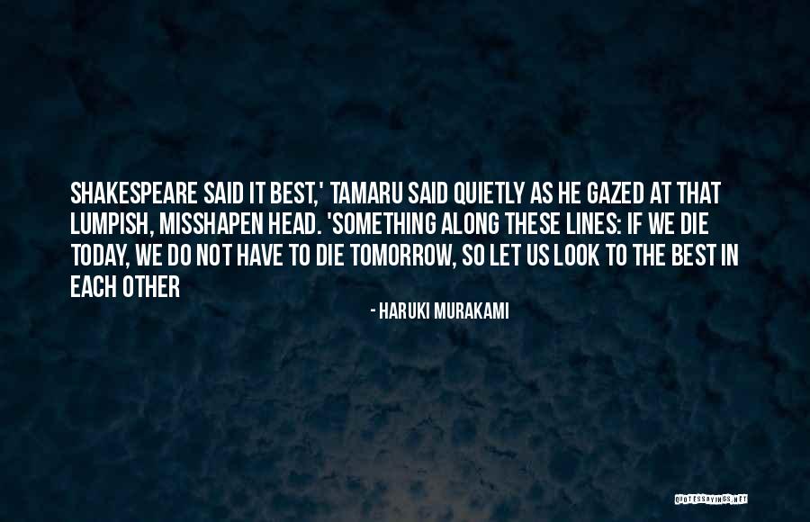 Lumpish Shakespeare Quotes By Haruki Murakami Lumpish Shakespeare Quotes By Haruki Murakami