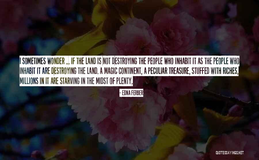 Lumpovacu Quotes By Edna Ferber Lumpovacu Quotes By Edna Ferber