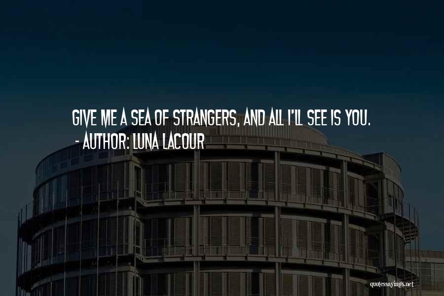 Luna Lacour Quotes 1755288