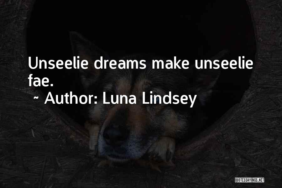 Luna Lindsey Quotes 231520