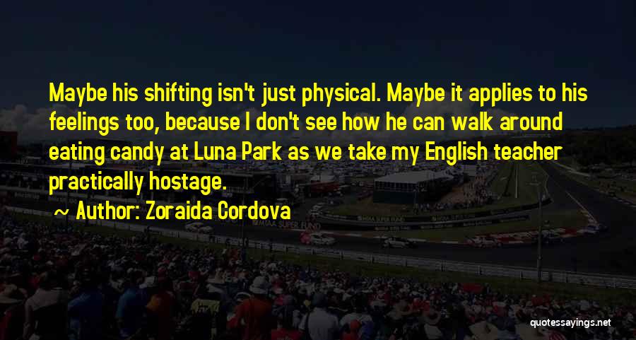 Luna Park Quotes By Zoraida Cordova