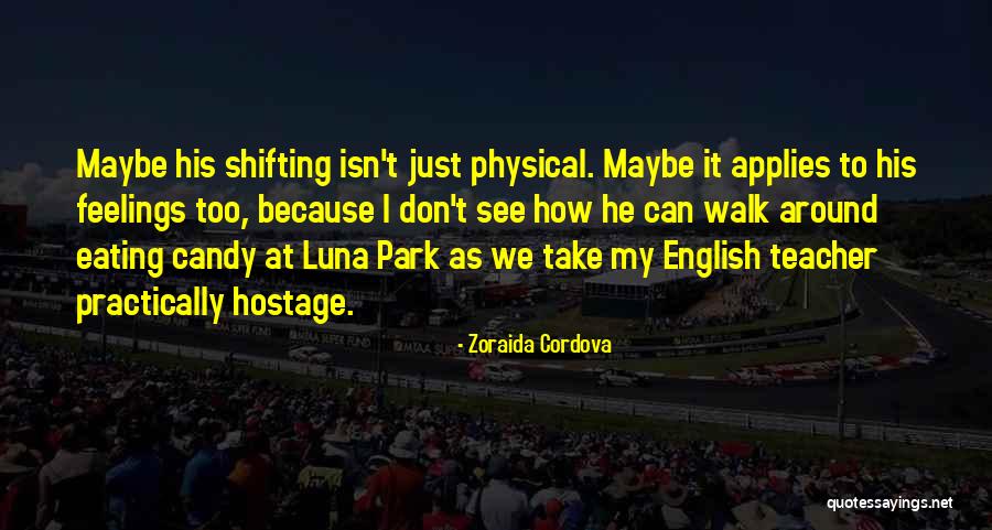 Luna Park Quotes By Zoraida Cordova