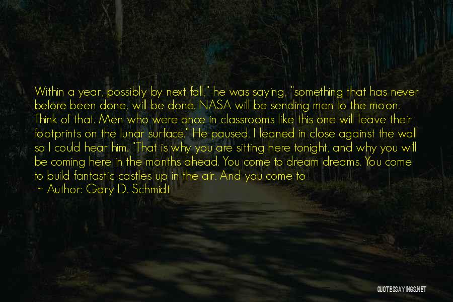 Lunar Year Quotes By Gary D. Schmidt