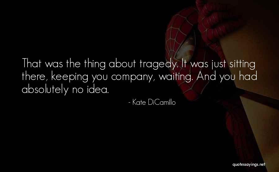 Lunaria Rediviva Quotes By Kate DiCamillo Lunaria Rediviva Quotes By Kate DiCamillo