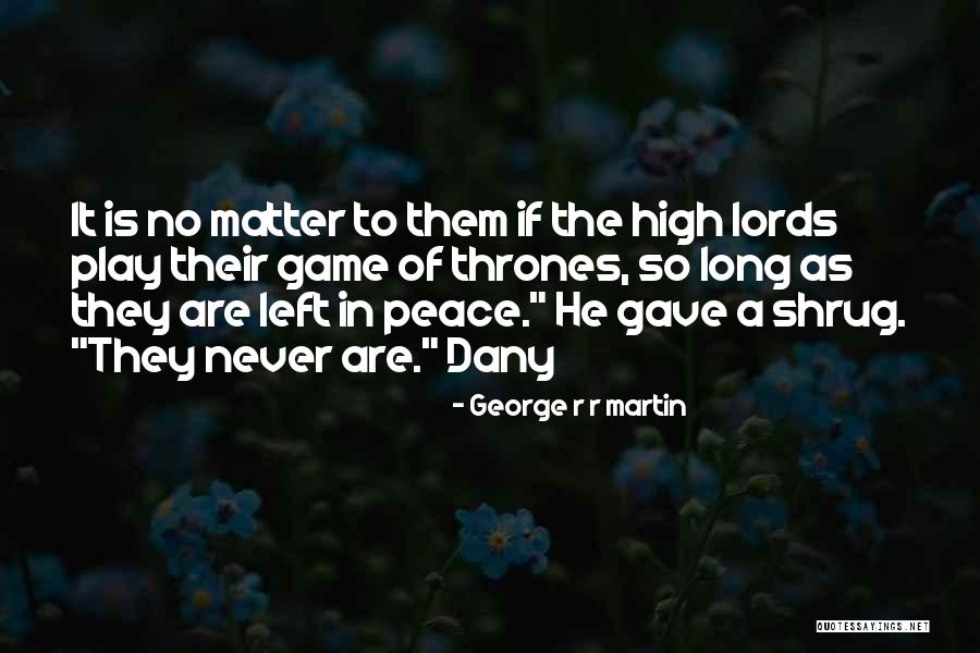 Lunaris Temple Quotes By George R R Martin Lunaris Temple Quotes By George R R Martin