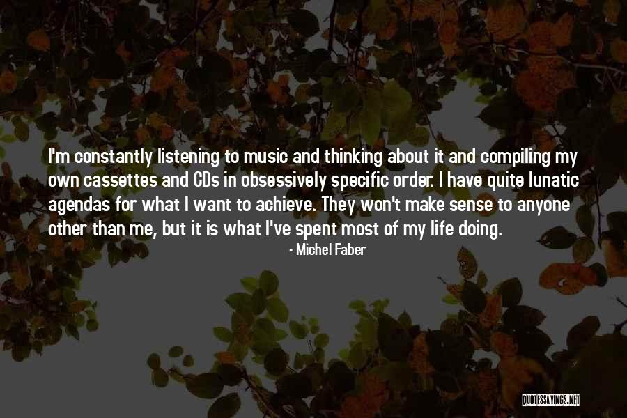 Lunatic Life Quotes By Michel Faber Lunatic Life Quotes By Michel Faber