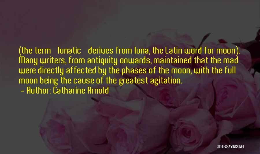 Lunatic Moon Quotes By Catharine Arnold