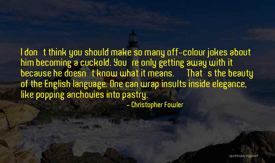 Lunationseries Quotes By Christopher Fowler Lunationseries Quotes By Christopher Fowler