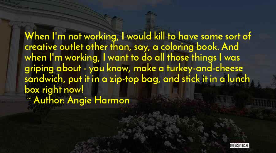 Lunch Bag Quotes By Angie Harmon