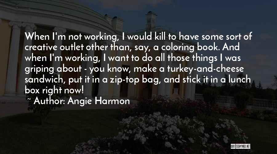 Lunch Box Quotes By Angie Harmon