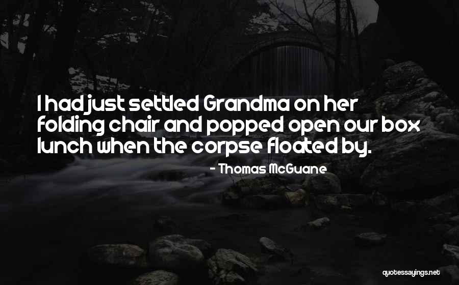 Lunch Box Quotes By Thomas McGuane Lunch Box Quotes By Thomas McGuane