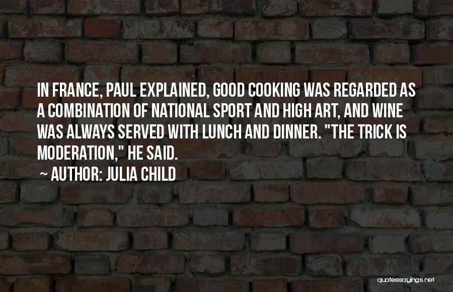Lunch Is Served Quotes By Julia Child