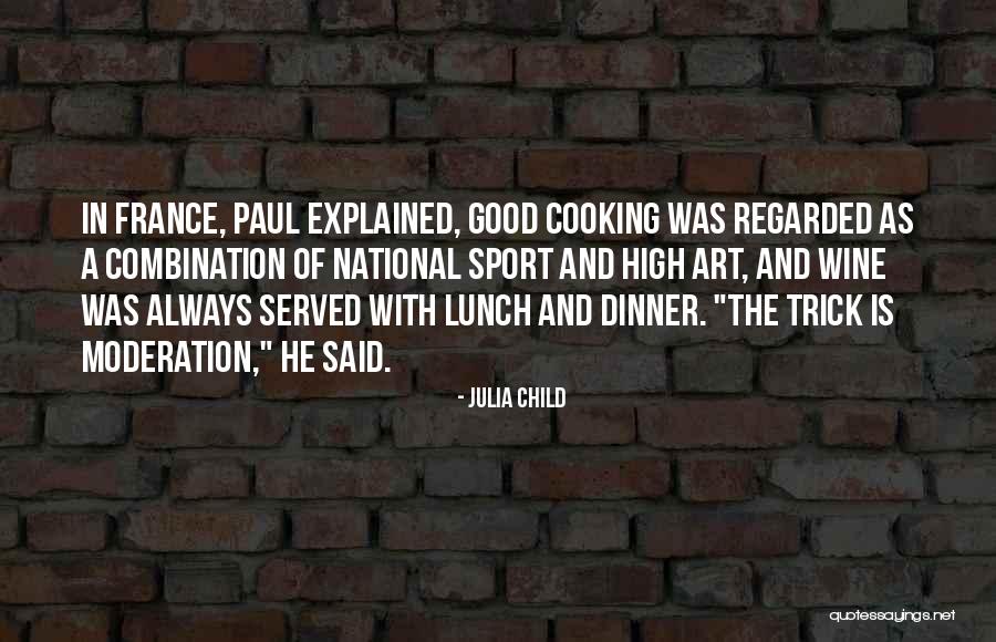 Lunch Is Served Quotes By Julia Child