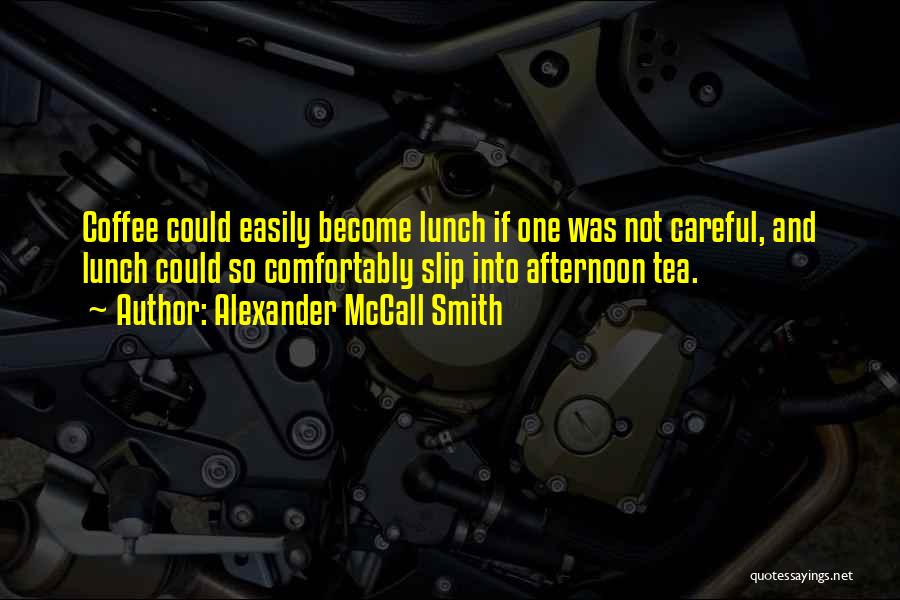 Lunch Quotes By Alexander McCall Smith