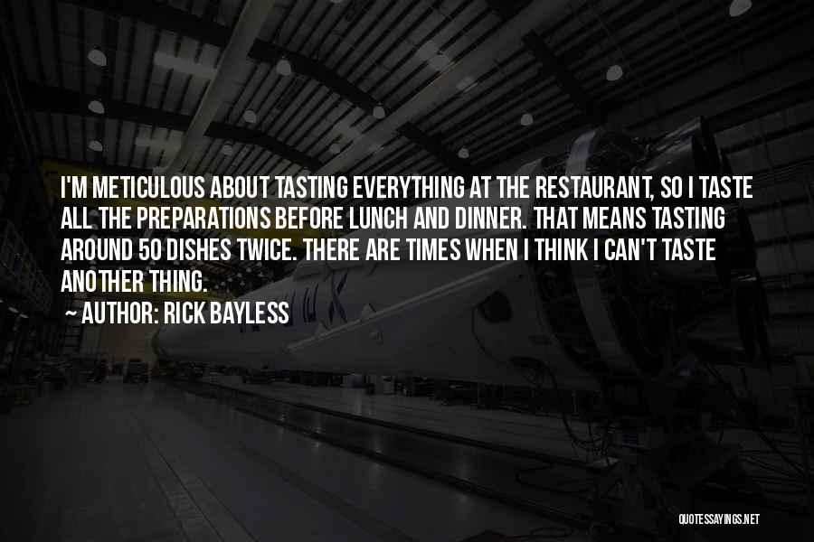 Lunch Quotes By Rick Bayless