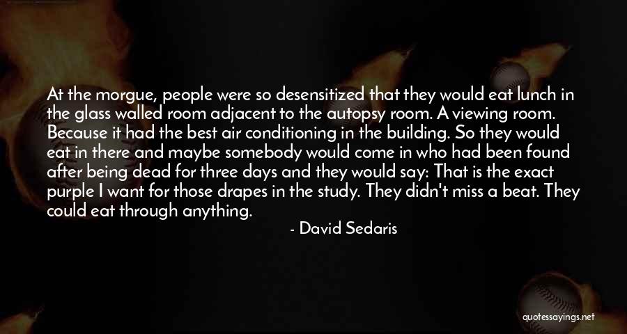 Lunch Room Quotes By David Sedaris Lunch Room Quotes By David Sedaris