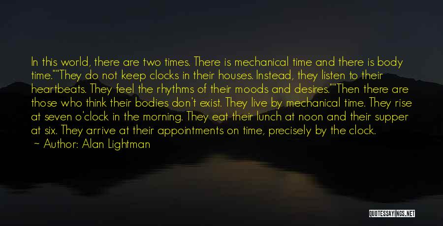 Lunch Times Quotes By Alan Lightman