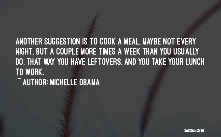 Lunch Times Quotes By Michelle Obama