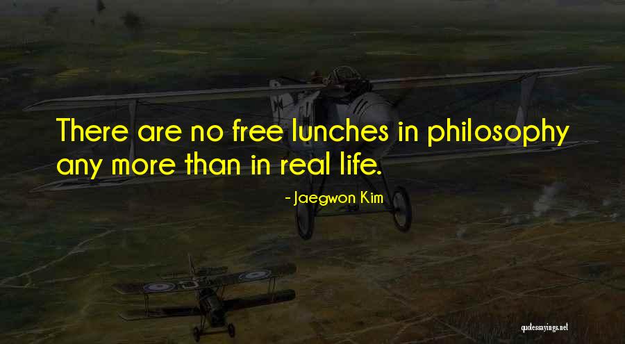 Lunches Quotes By Jaegwon Kim