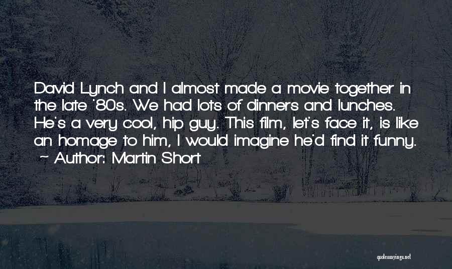 Lunches Quotes By Martin Short