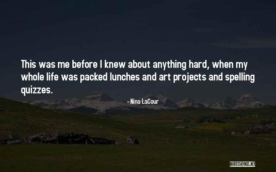 Lunches Quotes By Nina LaCour Lunches Quotes By Nina LaCour
