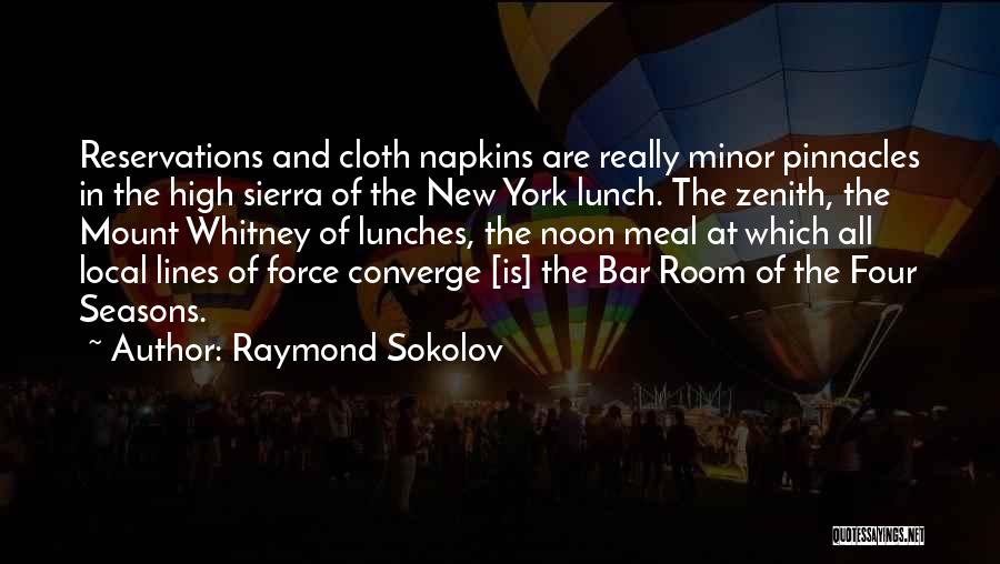 Lunches Quotes By Raymond Sokolov Lunches Quotes By Raymond Sokolov