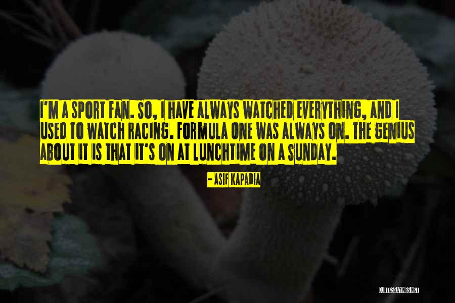 Lunchtime Quotes By Asif Kapadia Lunchtime Quotes By Asif Kapadia