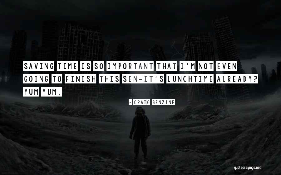 Lunchtime Quotes By Craig Benzine Lunchtime Quotes By Craig Benzine