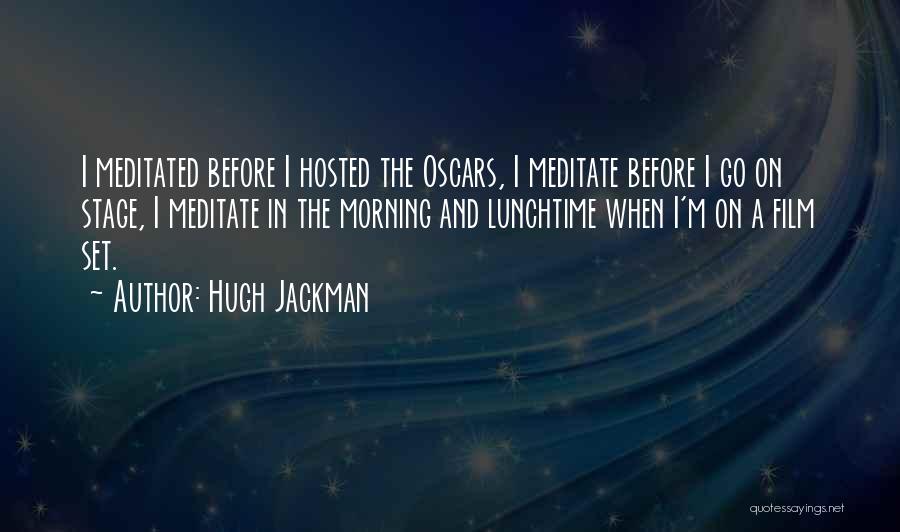Lunchtime Quotes By Hugh Jackman