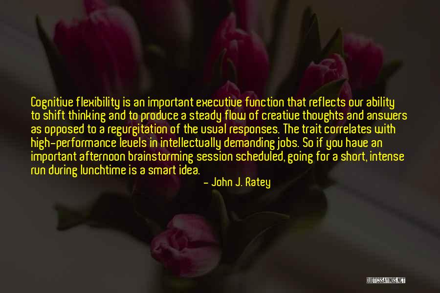 Lunchtime Quotes By John J. Ratey