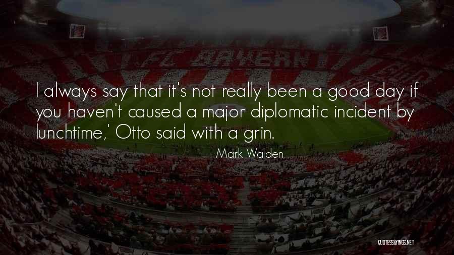 Lunchtime Quotes By Mark Walden