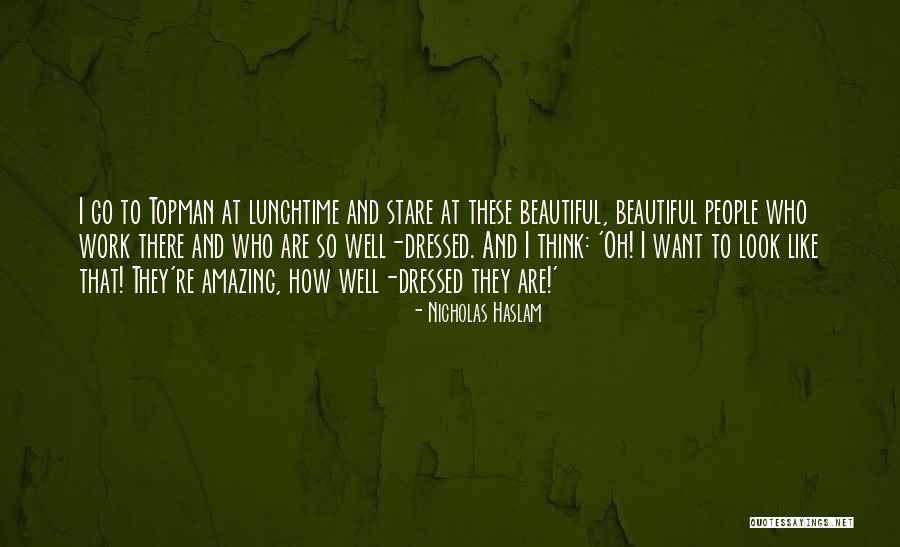 Lunchtime Quotes By Nicholas Haslam Lunchtime Quotes By Nicholas Haslam