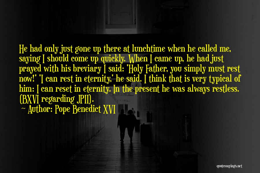 Lunchtime Quotes By Pope Benedict XVI