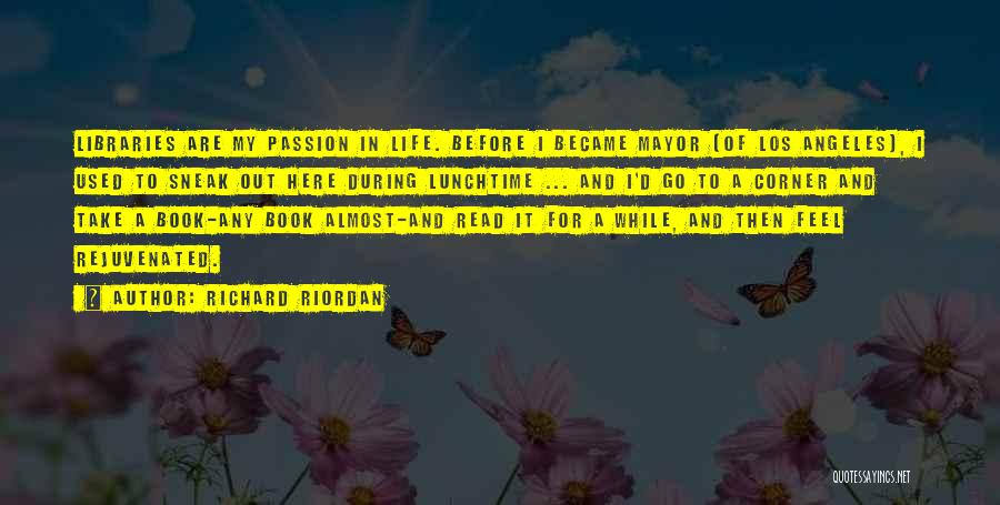 Lunchtime Quotes By Richard Riordan