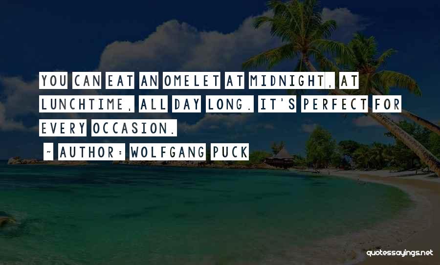 Lunchtime Quotes By Wolfgang Puck