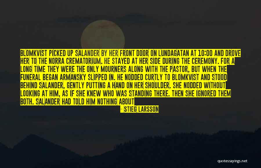 Lundagatan 7 Quotes By Stieg Larsson Lundagatan 7 Quotes By Stieg Larsson