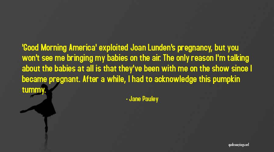 Lunden Quotes By Jane Pauley Lunden Quotes By Jane Pauley