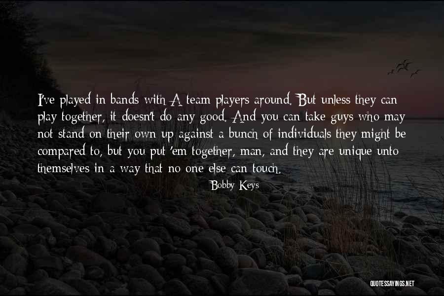 Lundman Family Foundation Quotes By Bobby Keys Lundman Family Foundation Quotes By Bobby Keys