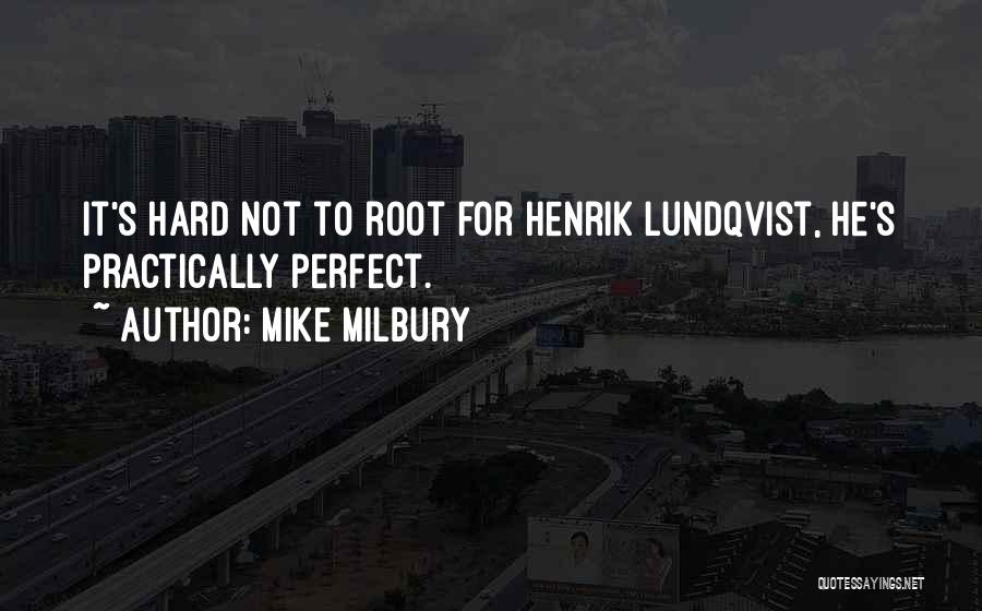 Lundqvist Quotes By Mike Milbury