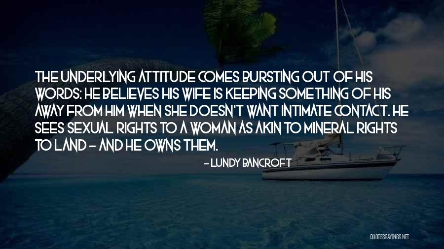 Lundy Bancroft Quotes 1041008