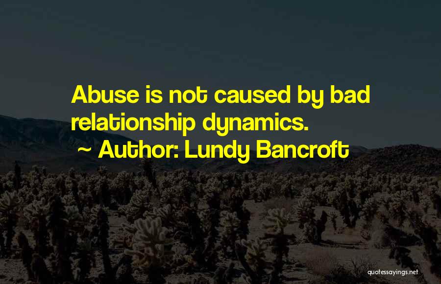 Lundy Bancroft Quotes 2038963