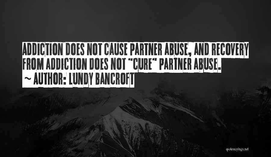 Lundy Bancroft Quotes 964480