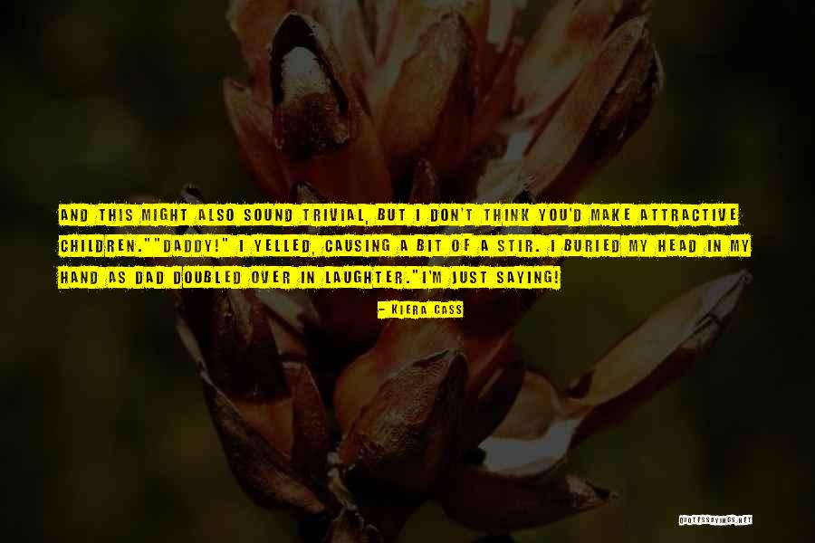 Lunenfeld Ellen Quotes By Kiera Cass Lunenfeld Ellen Quotes By Kiera Cass