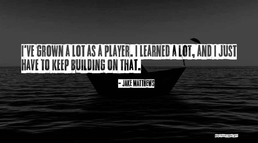 Lunettas Quotes By Jake Matthews Lunettas Quotes By Jake Matthews