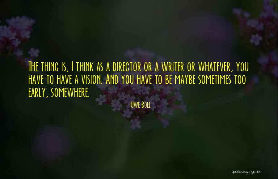 Lunette Optic Quotes By Uwe Boll Lunette Optic Quotes By Uwe Boll